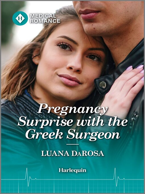 Title details for Pregnancy Surprise with the Greek Surgeon by Luana DaRosa - Available